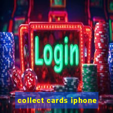 collect cards iphone